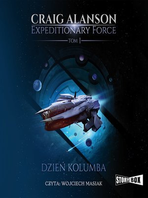 cover image of Expeditionary Force. Tom 1. Dzień Kolumba